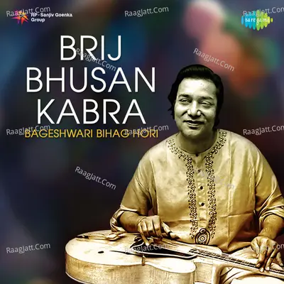 Brij Bhusan Kabra - Bageshwari Bihag Hori - Pandit Brij Bhushan Kabra
