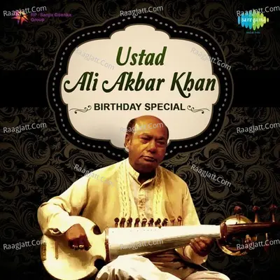 Ustad Ali Akbar Khan - Birthday Special Poster