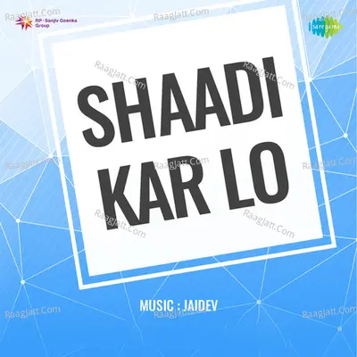 Shaadi Kar Lo - Mohammed Rafi