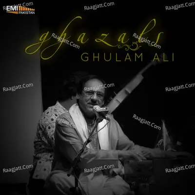 Ghazals - Ghulam Ali