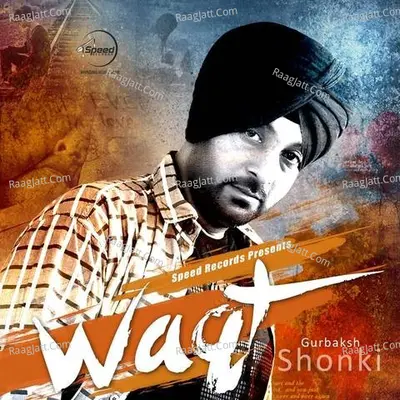 Waqt - Gurbaksh Shonki
