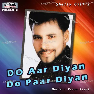 Do Aar Diyan Do Paar Diyan - Shelly Gill