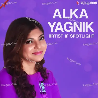 Alka Yagnik - Artist In Spotlight Cover