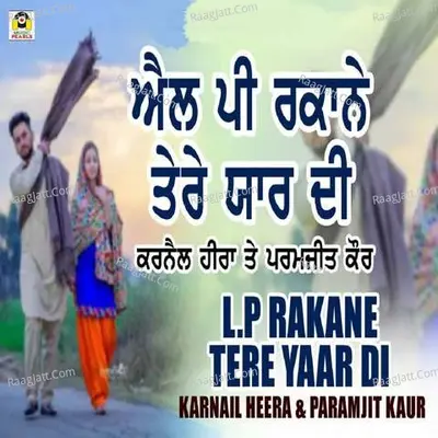 L.P Rakaane Tere Yaar Di Cover