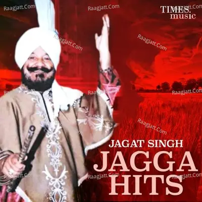Jagat Singh Jagga Hits - Jagat Singh Jagga