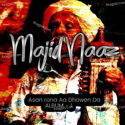 Aasen Rone Aa Dhowen Da Album 1 - Majeed Naz