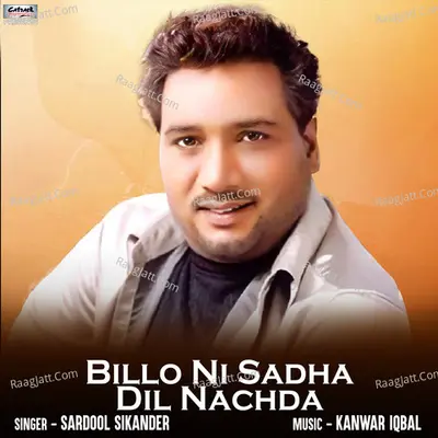 Billo Ni Sadha Dil Nachda - Single Cover
