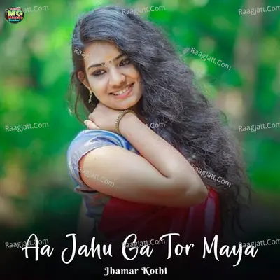 Aa Jahu Ga Tor Maya