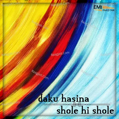 Shole Hi Shole / Daku Hasina - Noor Jehan