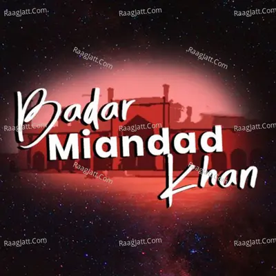 Badar Miandad Khan Poster