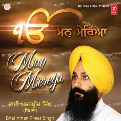 Mann Mereya - Bhai Aman Preet Singh (Shimla Wale)