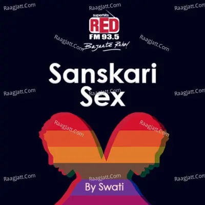 Sanskari Sex - season - 1 - Sanskari Sex - Red FM Podcasts