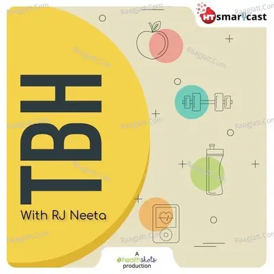 TBH With RJ Neeta - season - 1 - Health Shots - HT smartcast