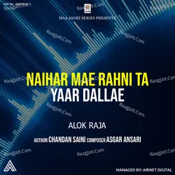 Naihar Mae Rahni Ta Yaar Dallae