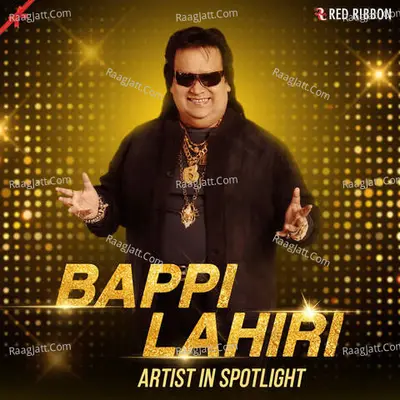 Bappi Lahiri - Artist in Spotlight