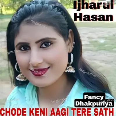 CHODE KENI AAGI TERE SATH Cover