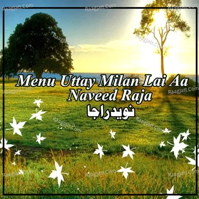 Menu Uttay Milan Lai Aa - Naveed Raja