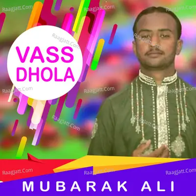 Vass Dhola - Mubarak Ali