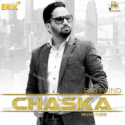Chaska - Raj Paind