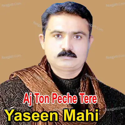 Aj Ton Peche Tere - 
