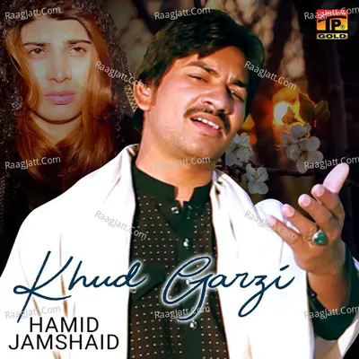 Khud Garzi - Hamid Jamshaid