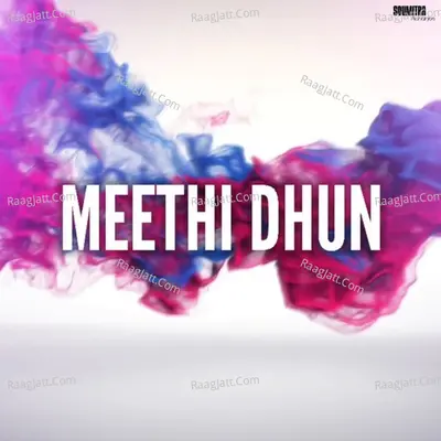 Meethi Dhun