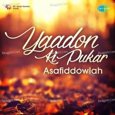 Asafiddowlah Yaadon Ki Pukar  - Asafuddowlah