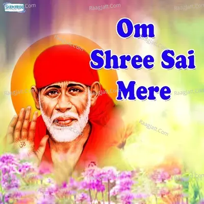Om Shree Sai Mere - Miten