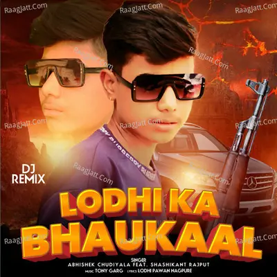Lodhi Ka Bhaukaal (DJ Remix)