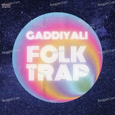 Gaddiyali Folk Trap