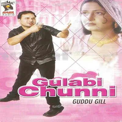 Gulabi Chunni - Guddu Gill