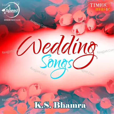 Wedding Songs - K.S. Bhamrah