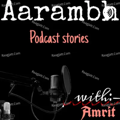 Aarambh With Amrit - season - 1 - Amrit RAJ Ranjan