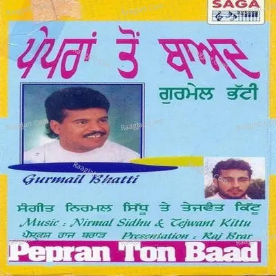 Pepran Ton Baad - Gurmail Bhatti