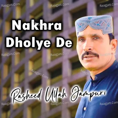 Nakhra Dholye De