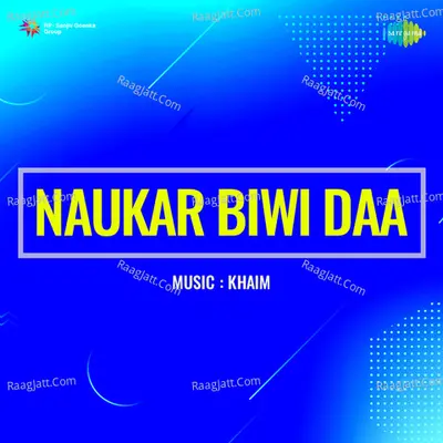 Naukar Biwi Da - Khaim