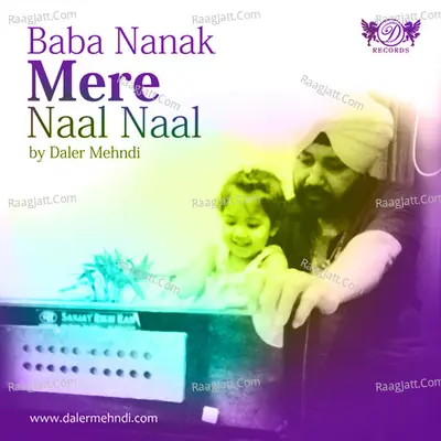 Baba Nanak Mere Naal Naal - Daler Mehndi