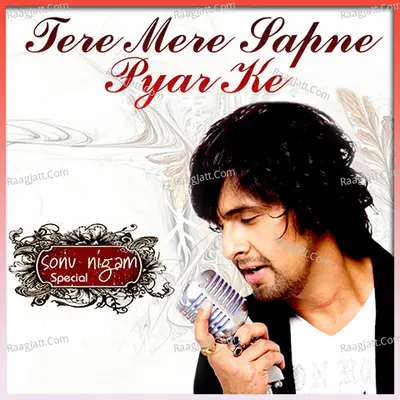 Tere Mere Sapne Pyar Ke - Sonu Nigam Special - Bali Brahmbhatt