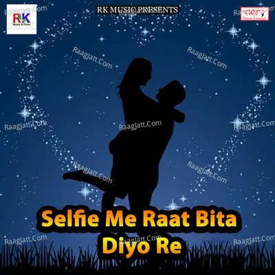 Selfie Me Raat Bita Diyo Re Poster