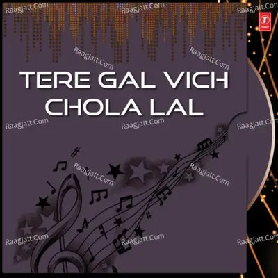 Tere Gal Vich Chola Lal - Narendra Chanchal