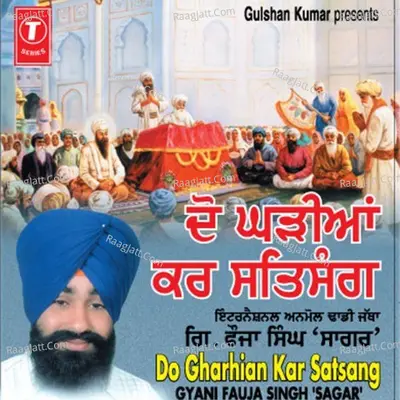 Do Gharhian Kar Satsang - Gyani Fauja Singh Sagar