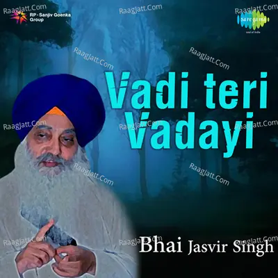 Vadi Teri Vadayi - Bhai Jasbir Singh