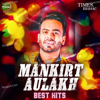 Mankirt Aulakh - Best Hits Poster