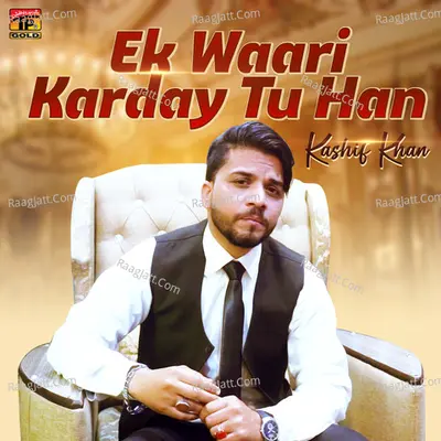Ek Waari Karday Tu Han - Single Cover