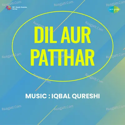 Dil Aur Patthar - Asha Bhosle