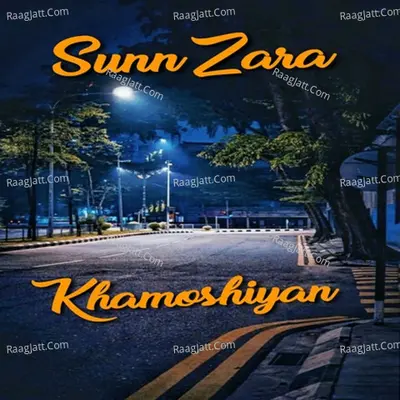 Sunn Zara Khamoshiyan - Single Cover