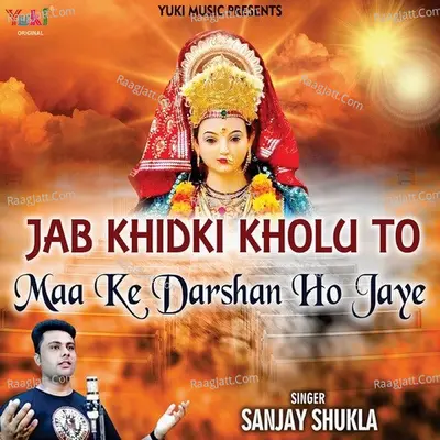 Jab Khidki Kholu To Maa Ke Darshan Ho Jaye Cover