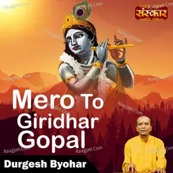 Mero To Giridhar Gopal
