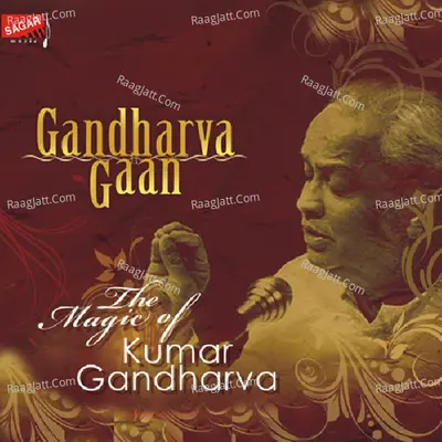 Gandharva Gaan - Pt. Kumar Gandharva