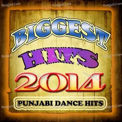 Biggest Hits 2014 - Punjabi Dance Hits - Jatinder Shah